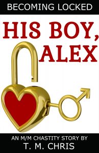 Cover for His Boy, Alex by T. M. Chris shows a lock in the form of a heart with a key in the form of the male symbol