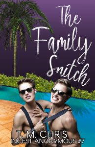 Cover for The Family Snitch by T. M. Chris shows two young men in harnesses and sunglasses mock wrestling in front of a swimming pool