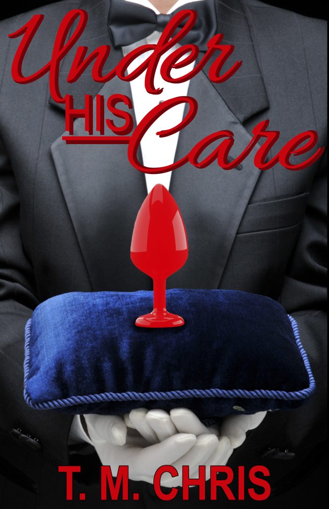 Cover for Under His Care shows a man in a dark suit jacket and bowtie holding a blue velvet pillow on which sits a red butt plug